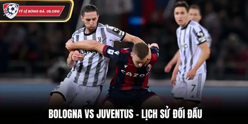 Lịch sử đối đầu giữa Bologna vs Juventus