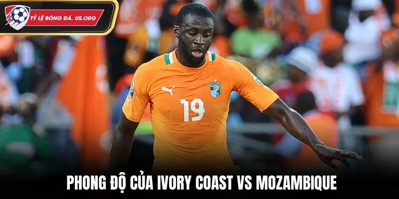 Phong độ thi đấu gần đây của Ivory Coast vs Mozambique