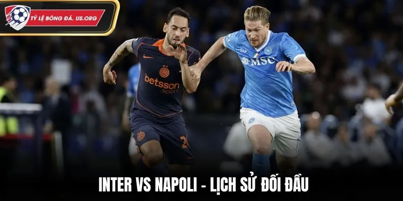 Thông tin đối đầu giữa Inter vs Napoli